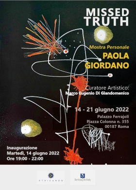 14.06.2022 - Mostra Personale MISSED TRUTH di Paola Giordano - ETHICANDO Association