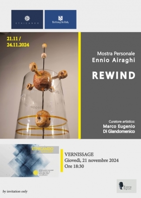 21-24 novembre 2024 - Mostra personale REWIND di Ennio Airaghi - ETHICANDO Association