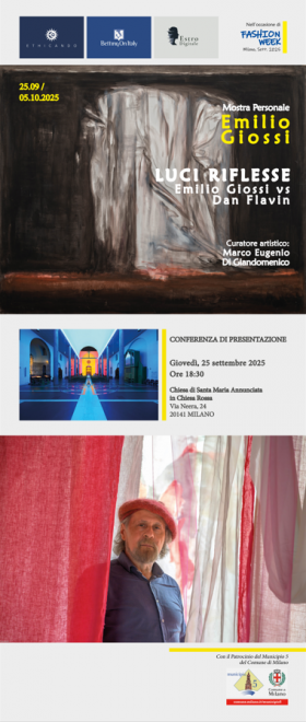 25.09.2025 - Solo Exhibit REFLECTED LIGHTS. EMILIO GIOSSI VS DAN FLAVIN - ETHICANDO Association